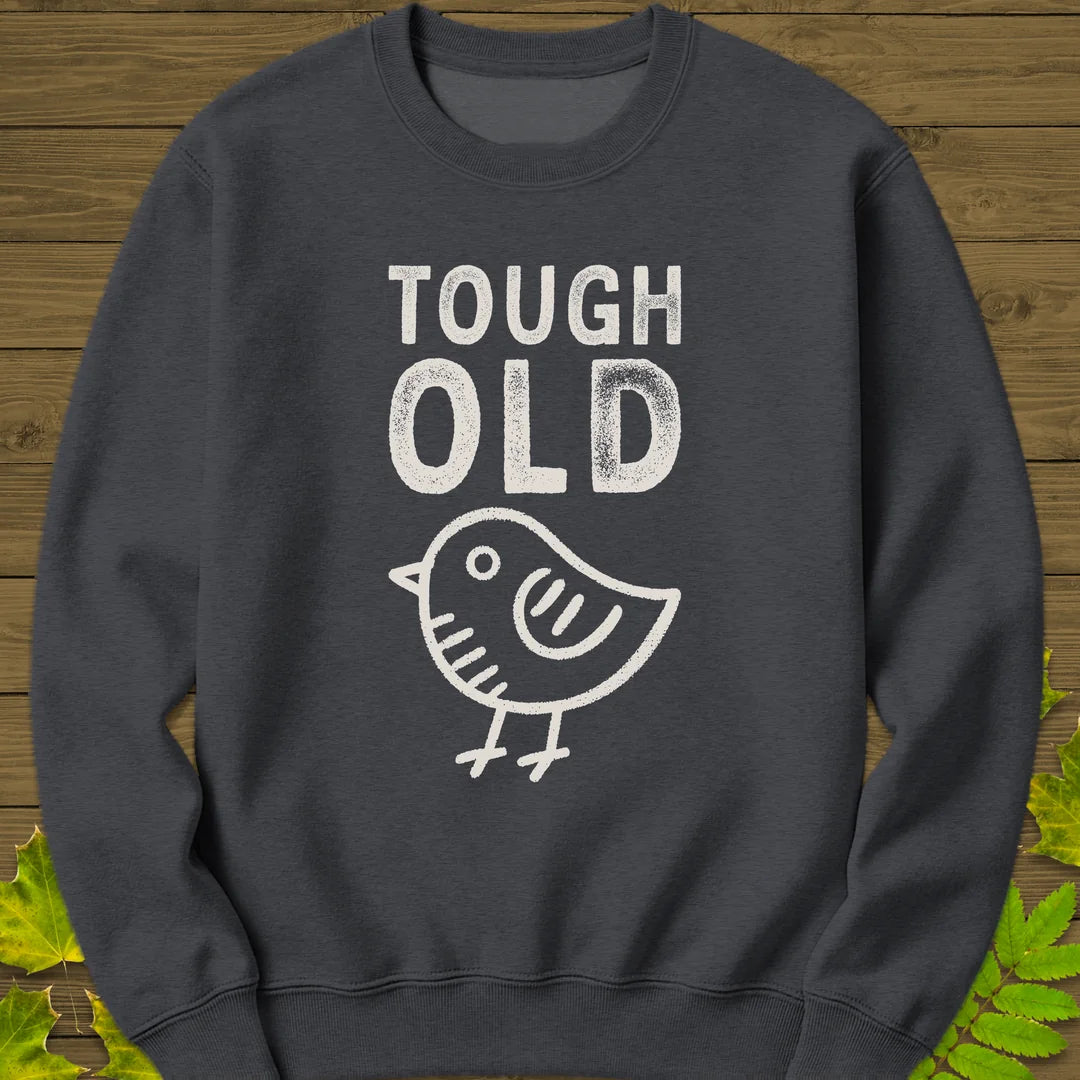 Tough Old Bird Sweatshirt in Dark Heather