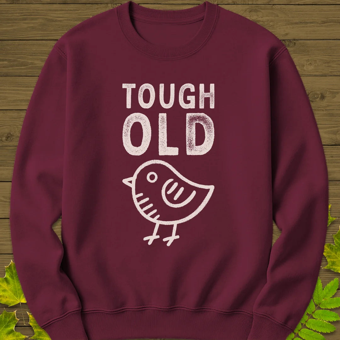 Tough Old Bird Sweatshirt in Maroon