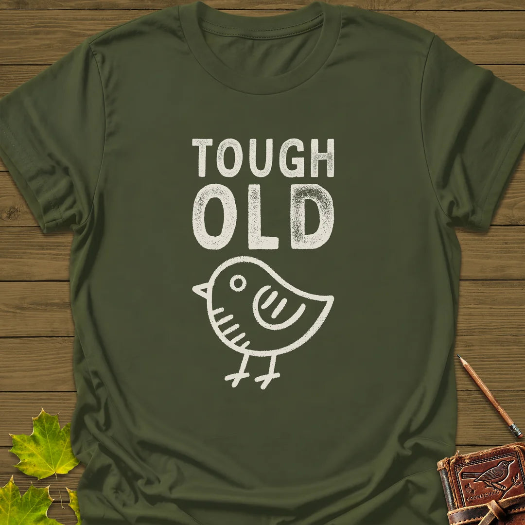 Tough Old Bird T-Shirt in Military Green