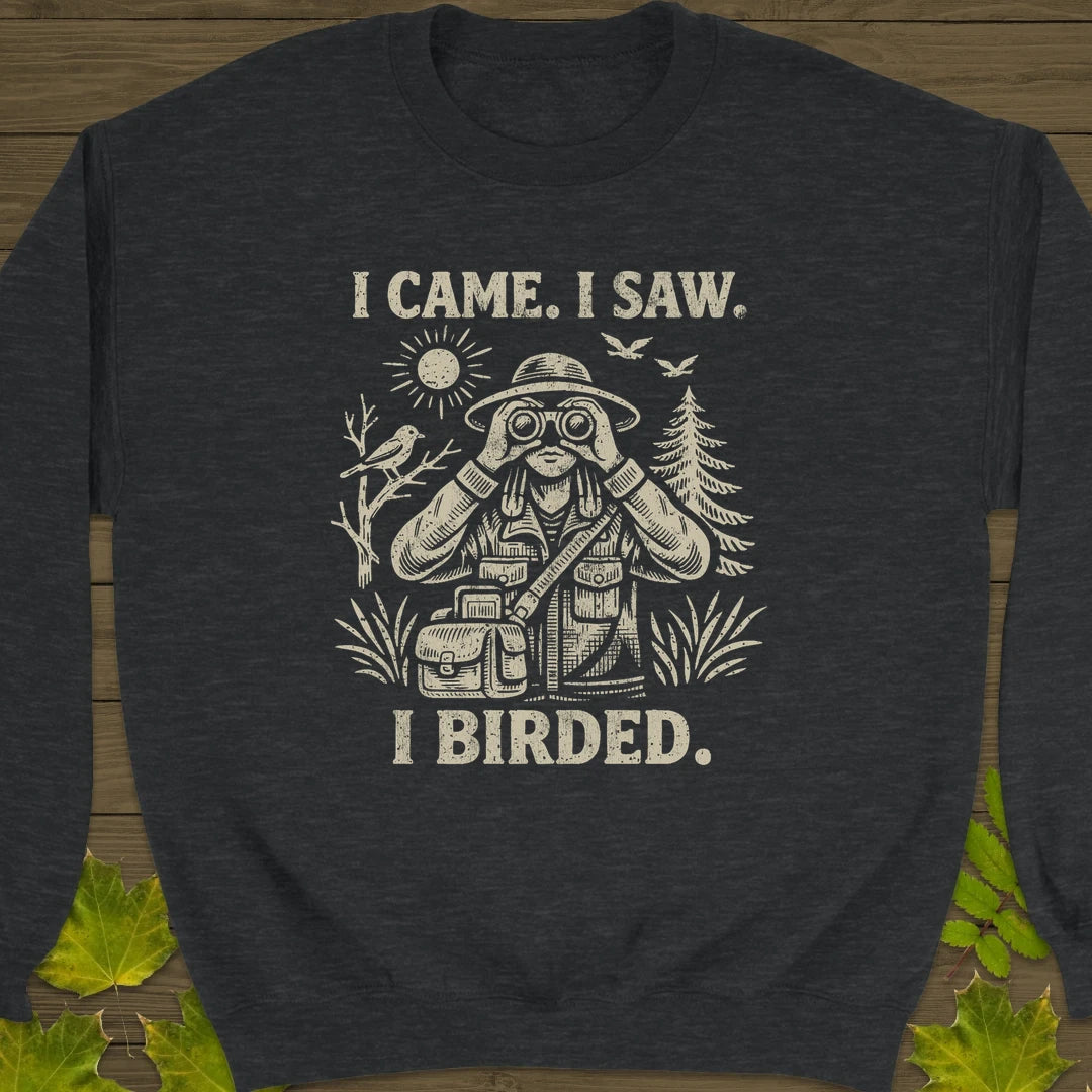 I Birded Sweatshirt Dark Heather