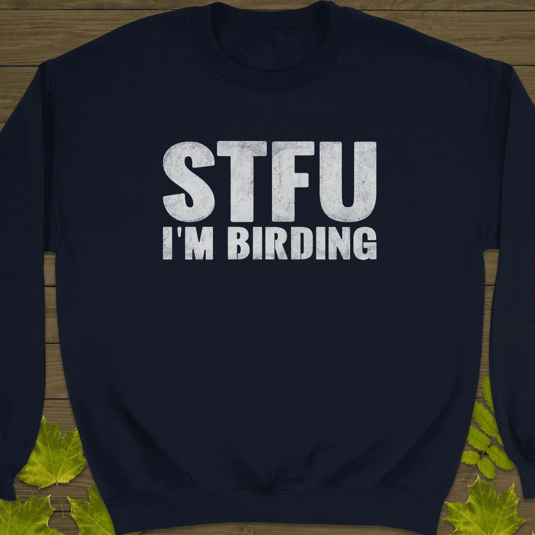 STFU I'm Birding Sweatshirt in Navy