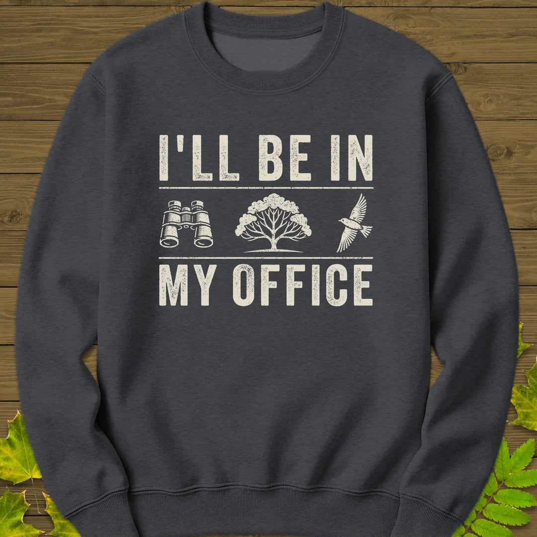 In My Office Sweatshirt in Dark Heather