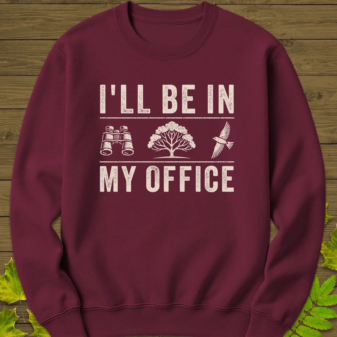 In My Office Sweatshirt in Maroon