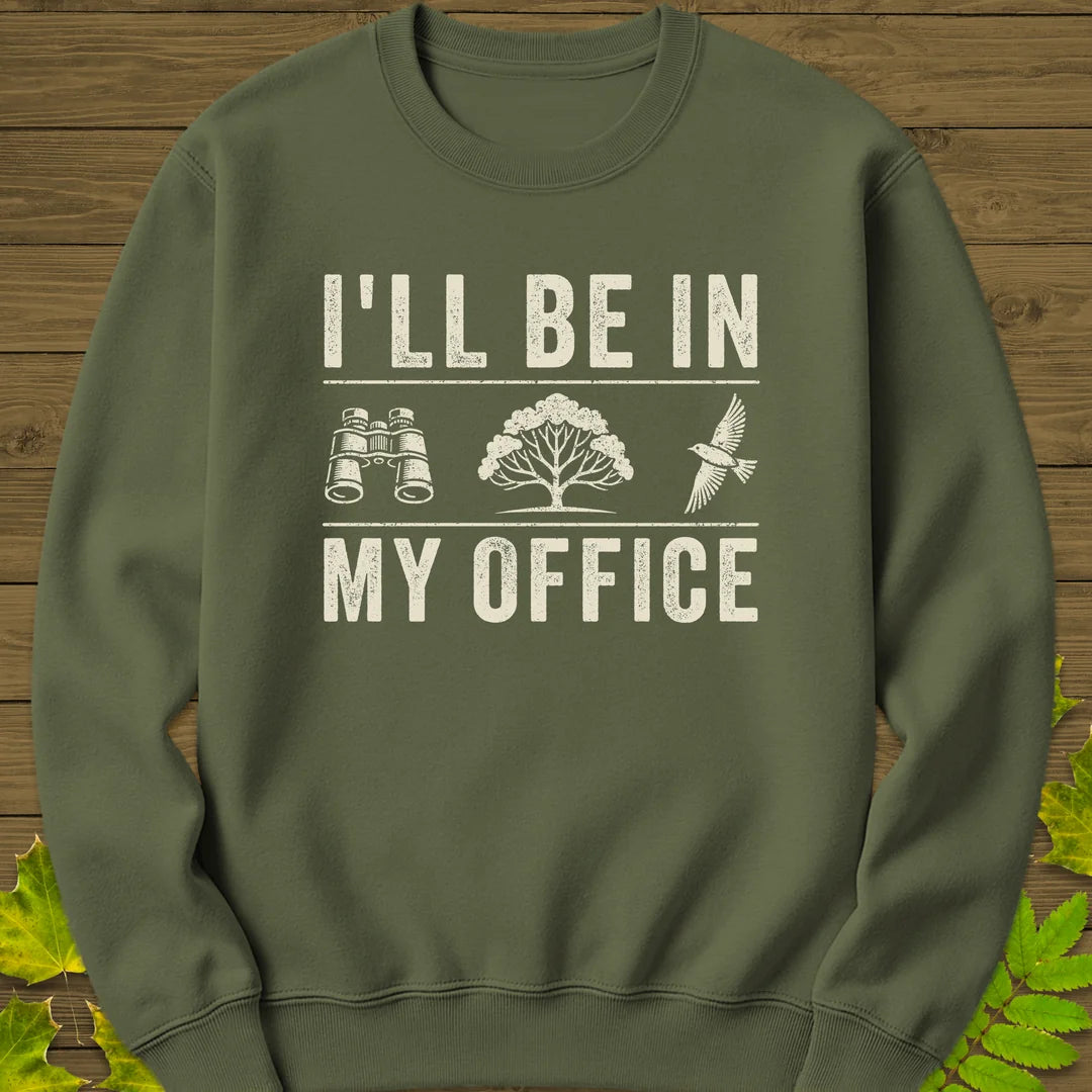 In My Office Sweatshirt in Military Green