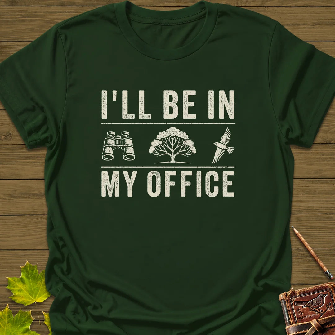 In My Office T-Shirt in Forest Green