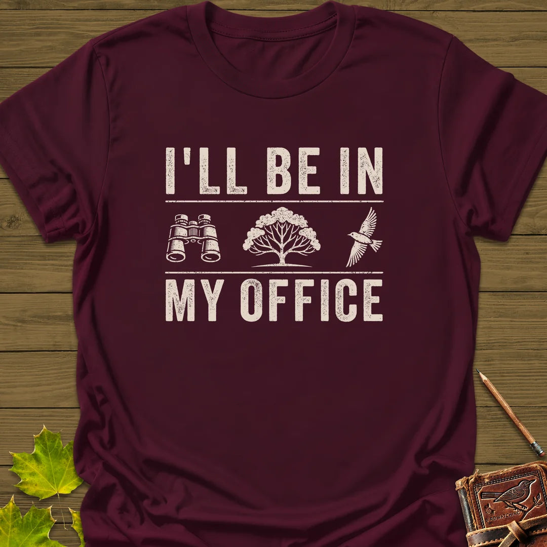 In My Office T-Shirt in Maroon