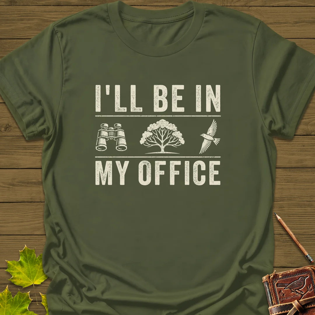 In My Office T-Shirt in Military Green