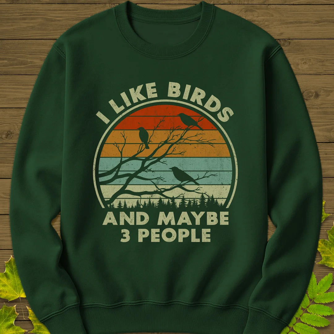 I Like Birds Sweatshirt in Forest Green