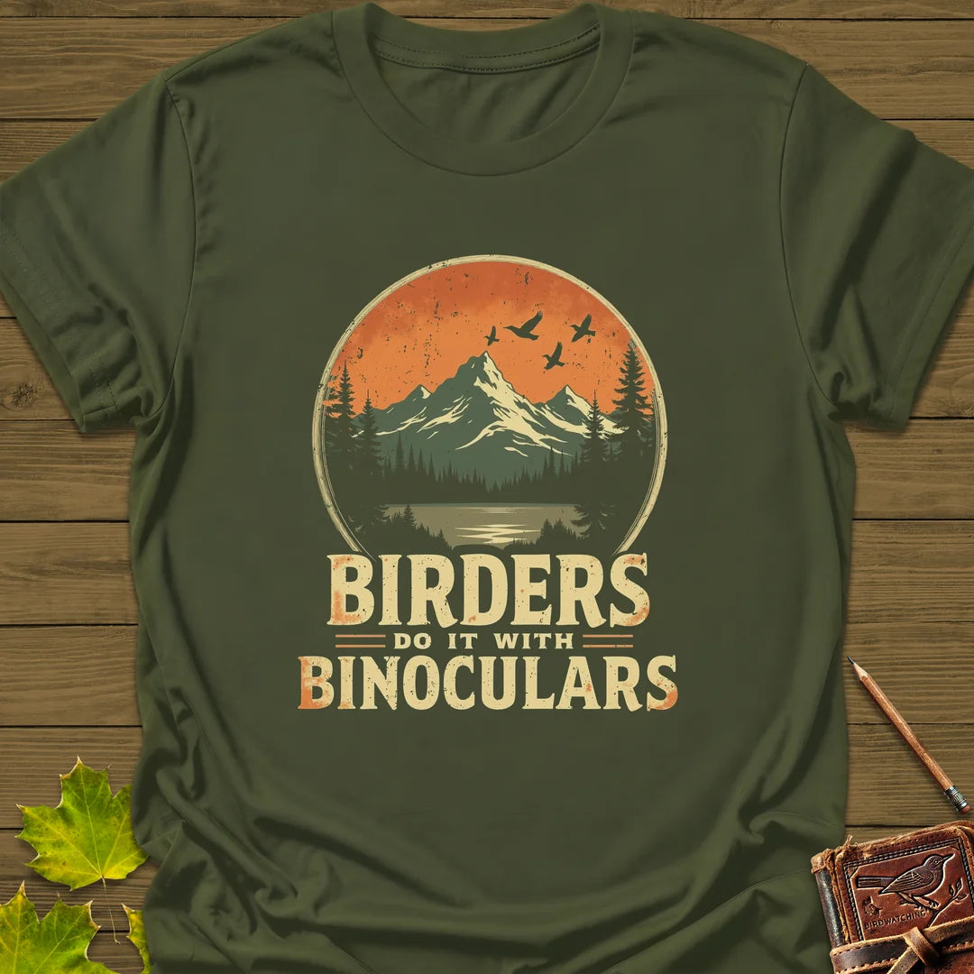 Birders Do It With Binoculars T-Shirt in Military Green