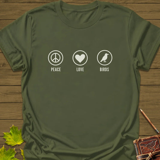 Peace, Love, Birds T-Shirt in Military Green
