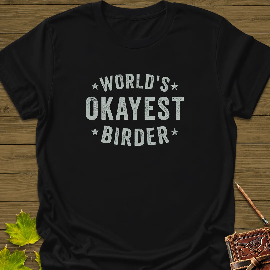 World's Okayest Birder T-Shirt in Black