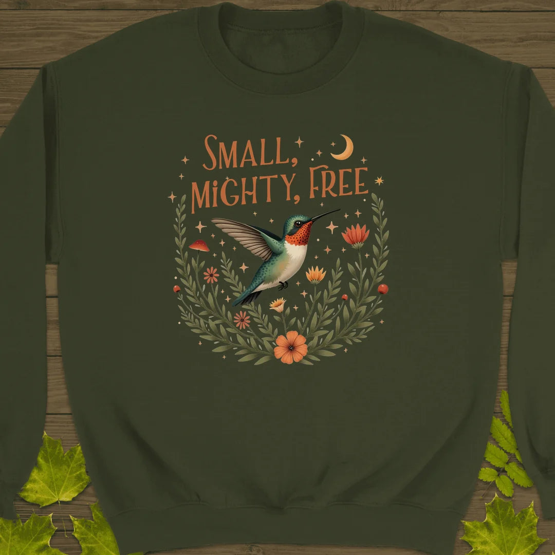 Small, Mighty, Free Sweatshirt in Military Green