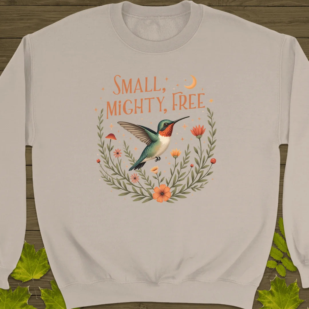 Small, Mighty, Free Sweatshirt in Sand