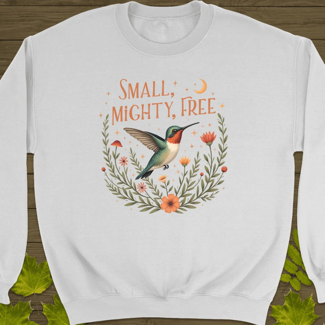 Small, Mighty, Free Sweatshirt in White