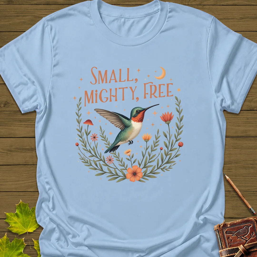 Small, Mighty, Free T-Shirt in Light Blue