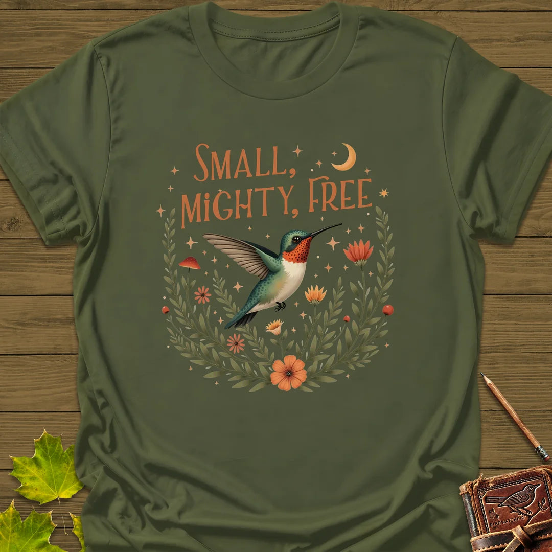 Small, Mighty, Free T-Shirt in Military Green