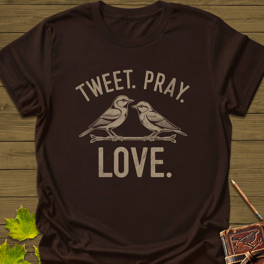 Tweet Pray Love T-Shirt in Dark Chocolate