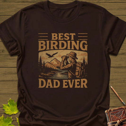 Best Birding Dad T-Shirt in Dark Chocolate