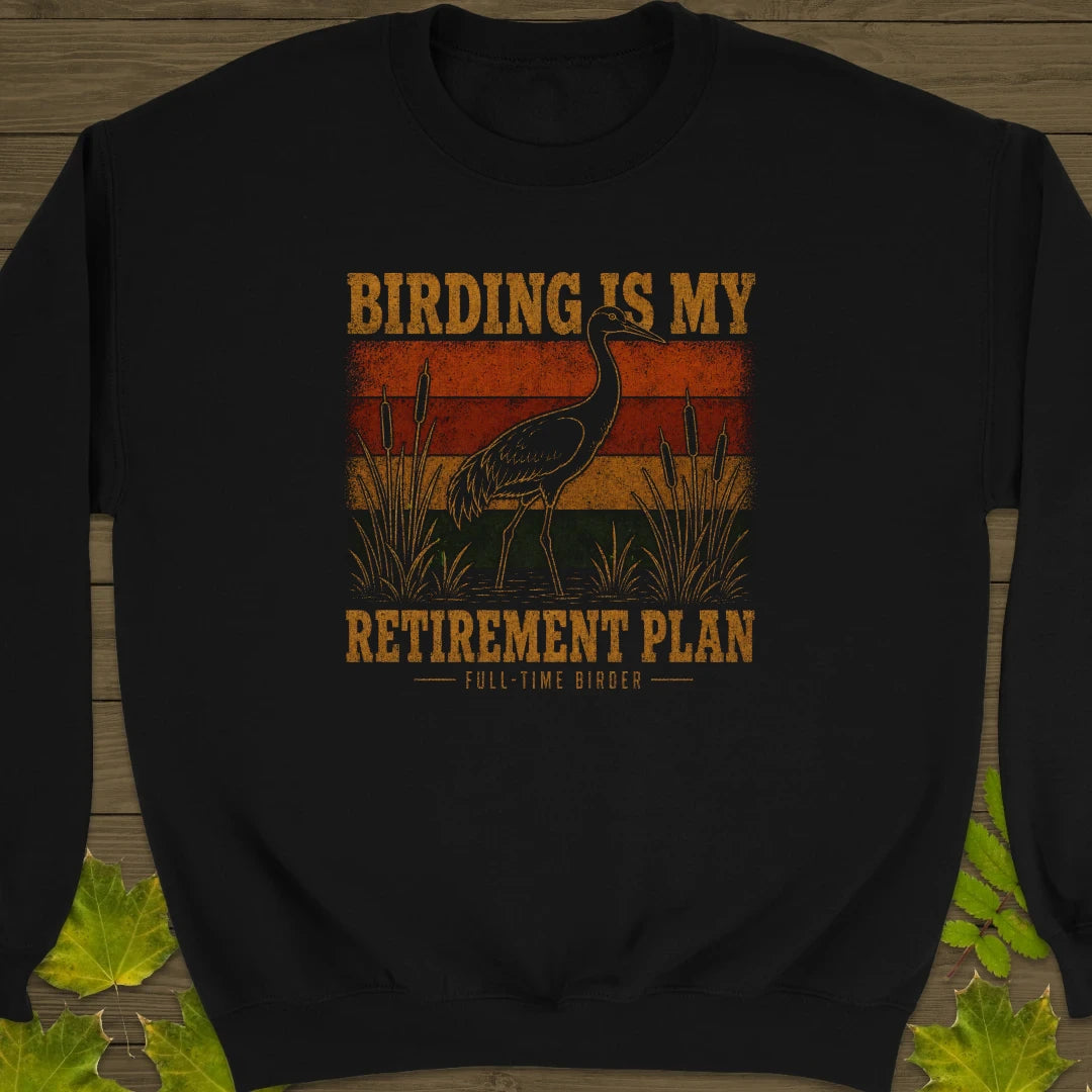 Retirement Birding Sweatshirt Black