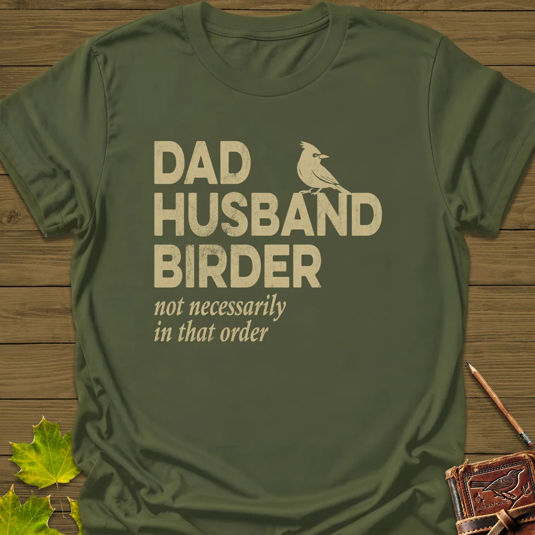 Dad, Husband, Birder T-Shirt in Military Green