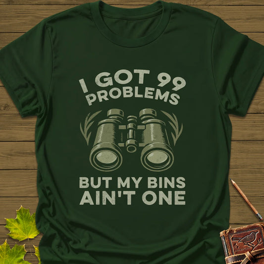 99 Problems T-Shirt in Forest Green