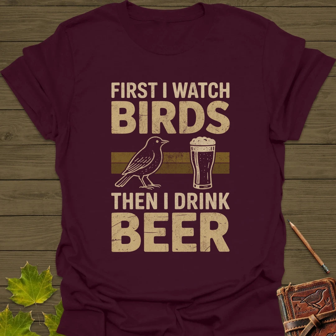 Birds Then Beer T-Shirt Maroon