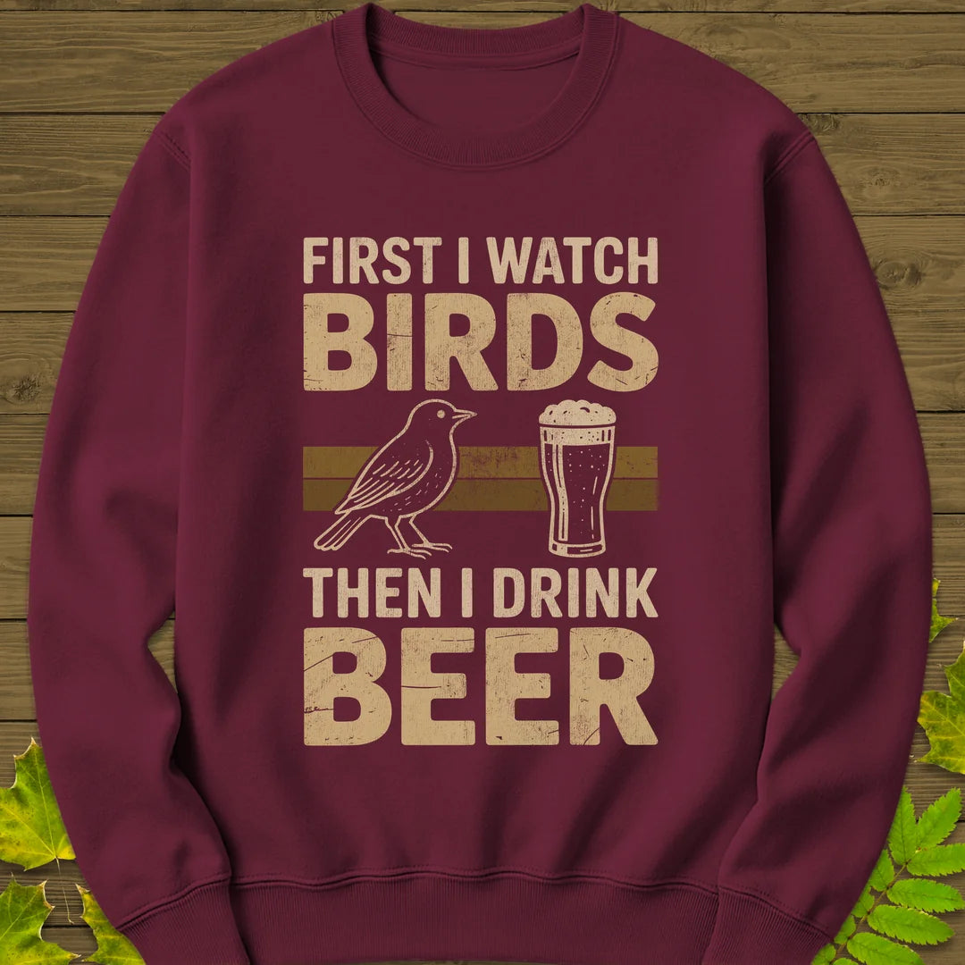 Birds Then Beer Sweatshirt in Maroon
