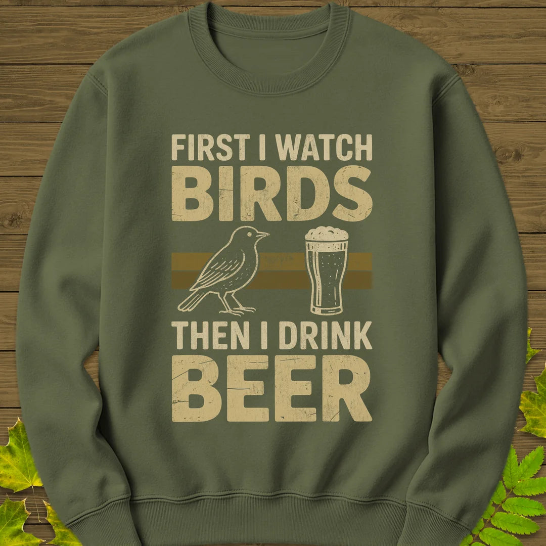 Birds Then Beer Sweatshirt in Military Green