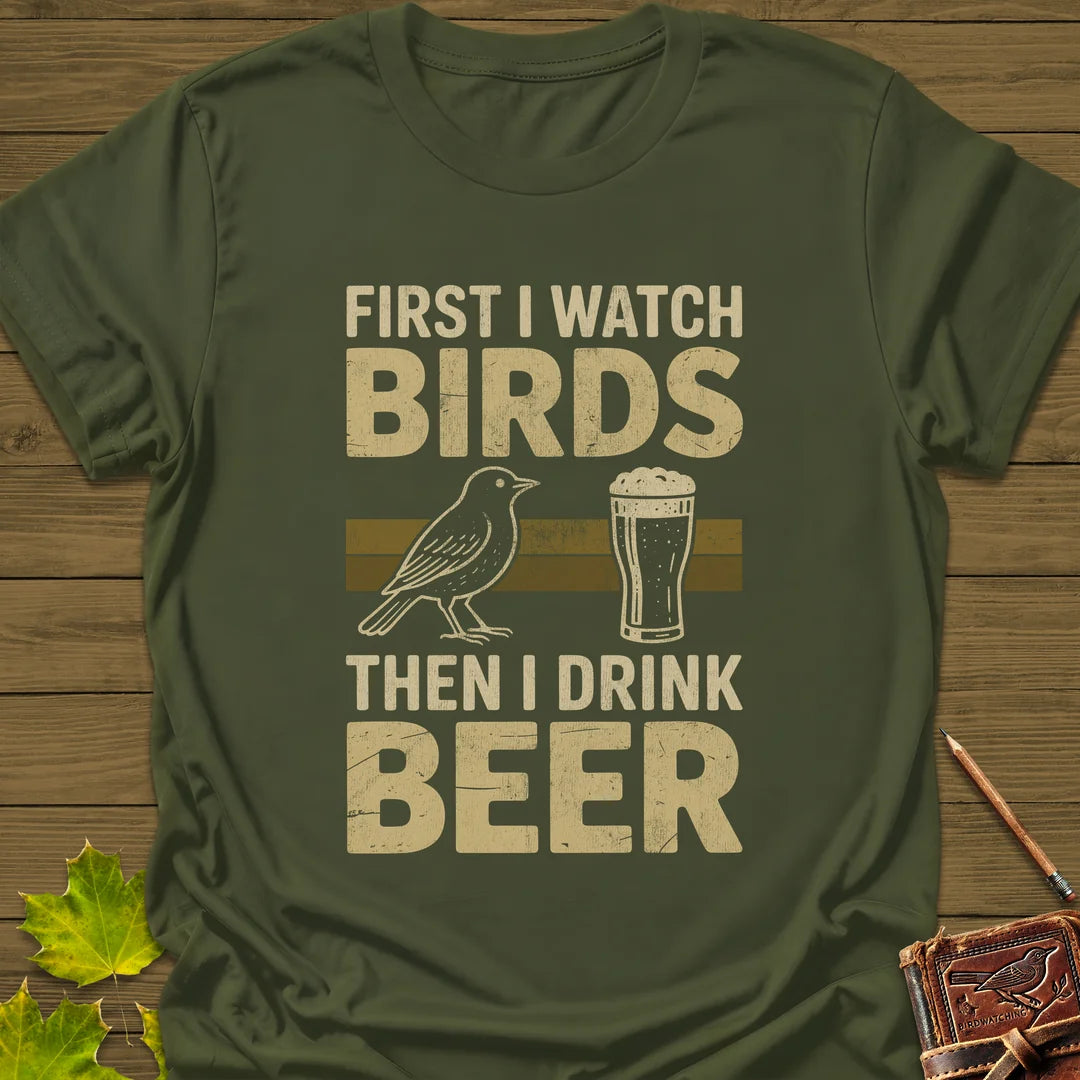 Birds Then Beer T-Shirt in Military Green