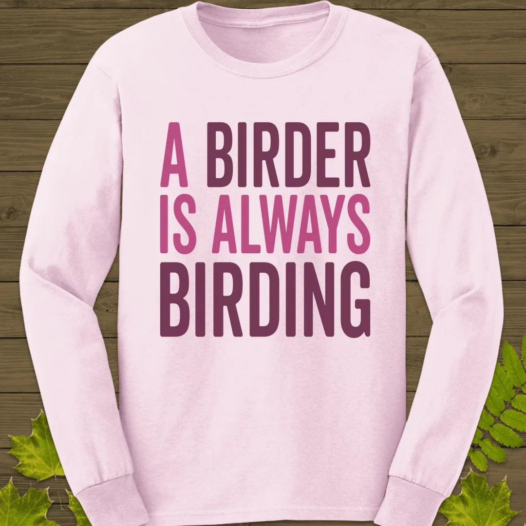 Birder Always Birding Long Sleeve in Light Pink