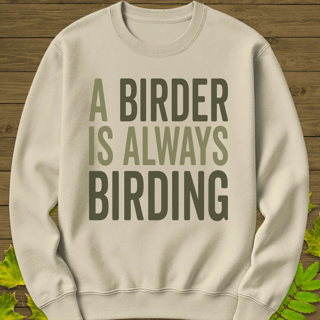 Birder Always Birding Sweatshirt in Sand