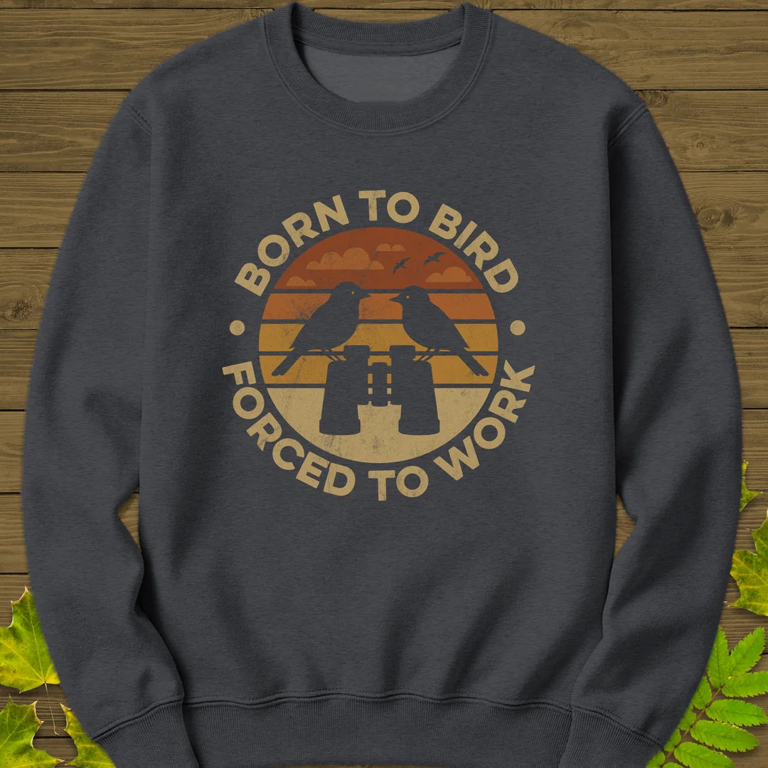 Born To Bird Sweatshirt in Dark Heather