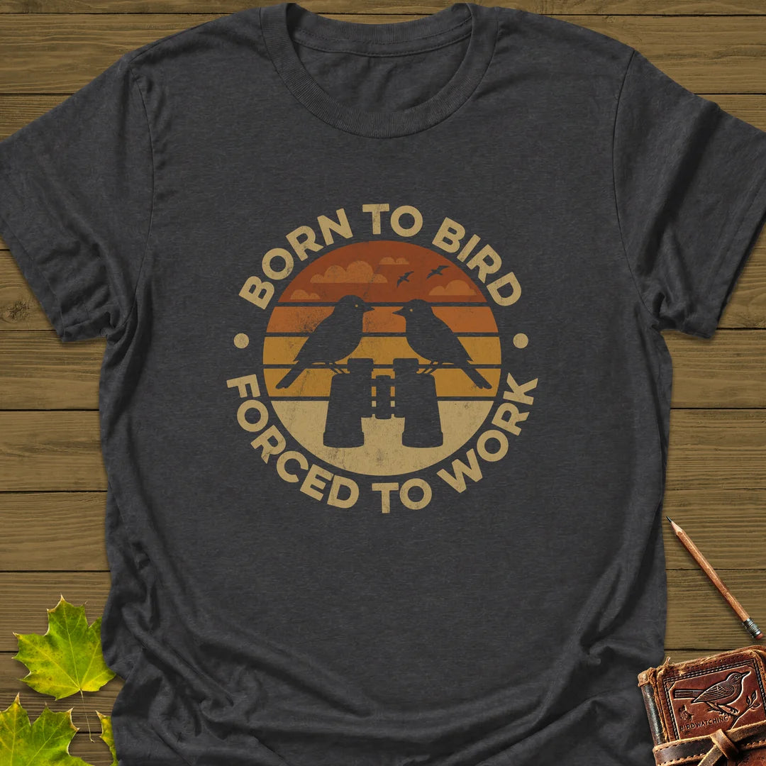 Born To Bird T-Shirt in Dark Heather