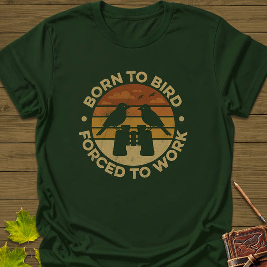 Born To Bird T-Shirt in Forest Green