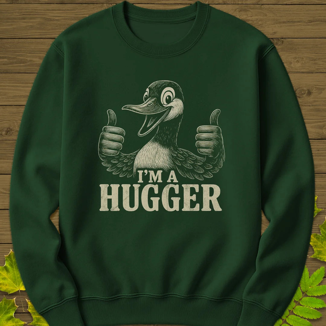 I'm a Hugger Sweatshirt in Forest Green
