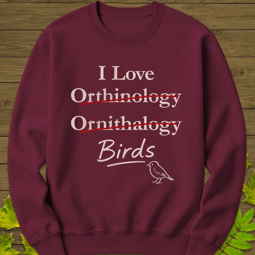 I Love Orthinology Sweatshirt in Maroon