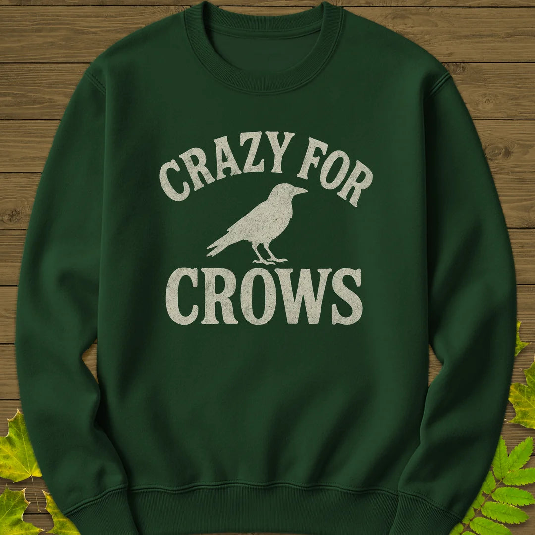 Crazy For Crows Sweatshirt in Forest Green
