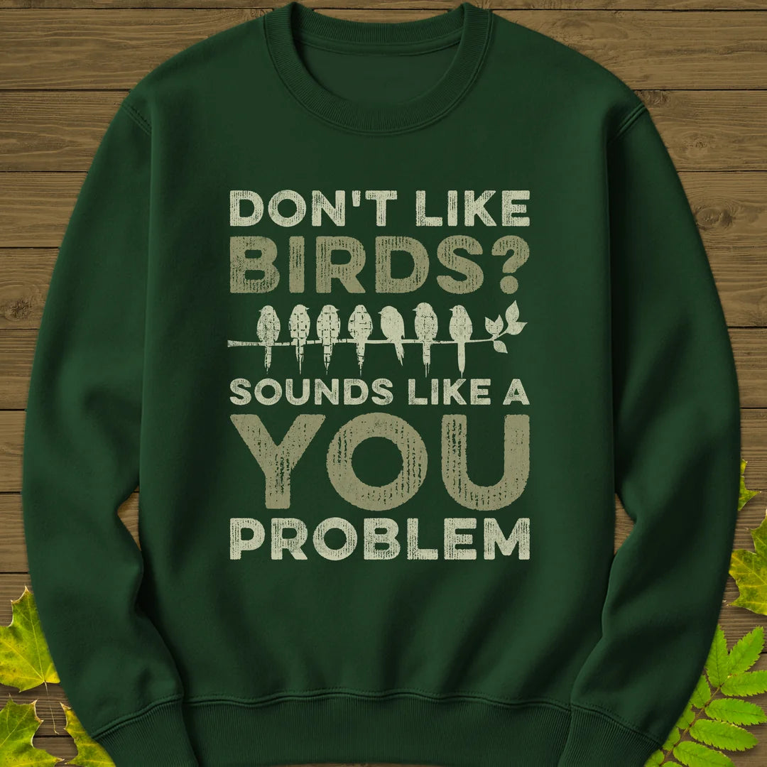 You Problem Sweatshirt in Forest Green