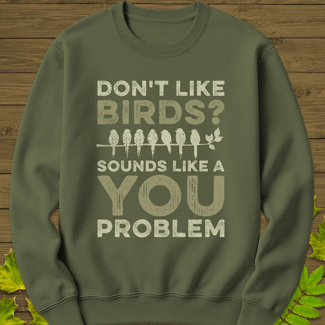 You Problem Sweatshirt in Military Green