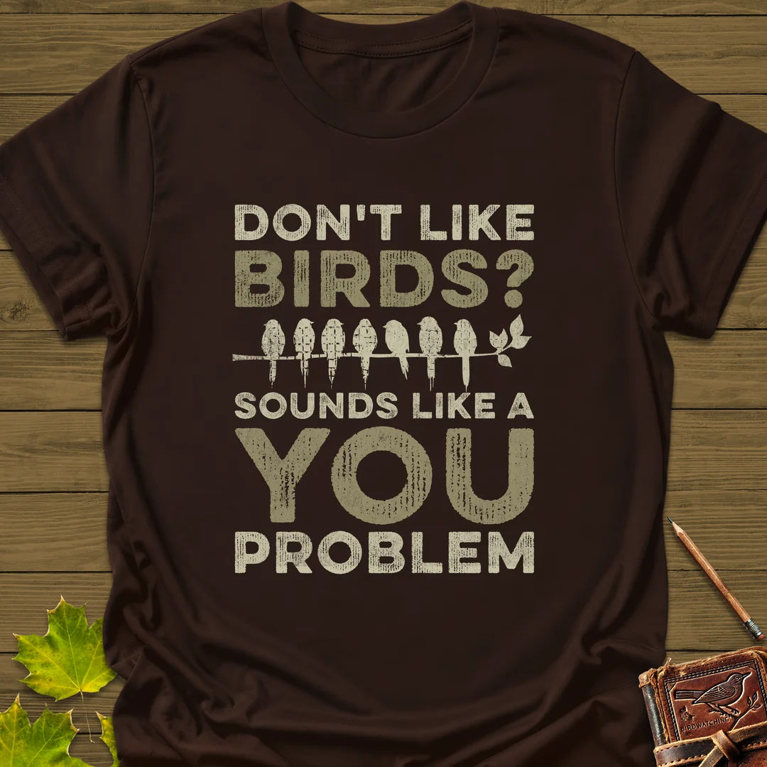 You Problem T-Shirt in Dark Chocolate