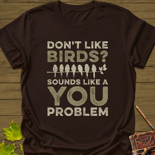 You Problem T-Shirt in Dark Chocolate