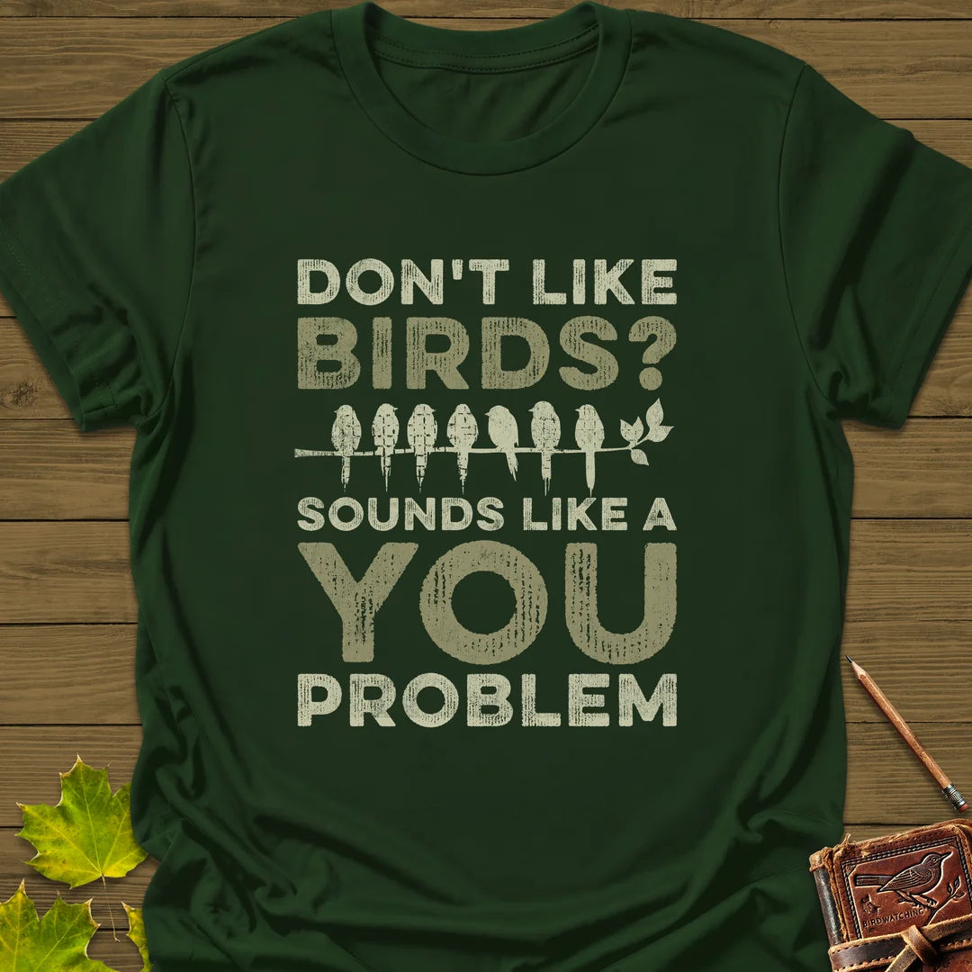 You Problem T-Shirt in Forest Green