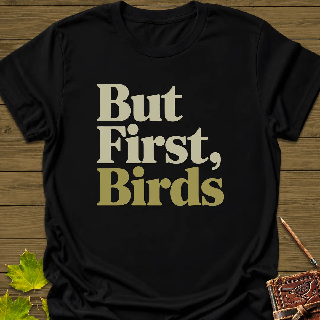 But First, Birds T-Shirt in Black