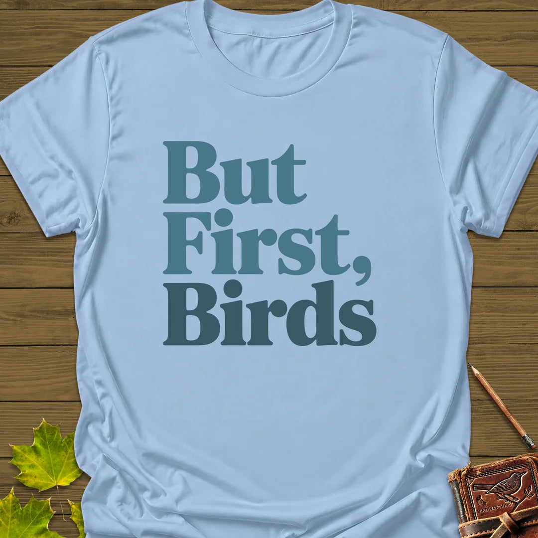But First, Birds T-Shirt in Light Blue