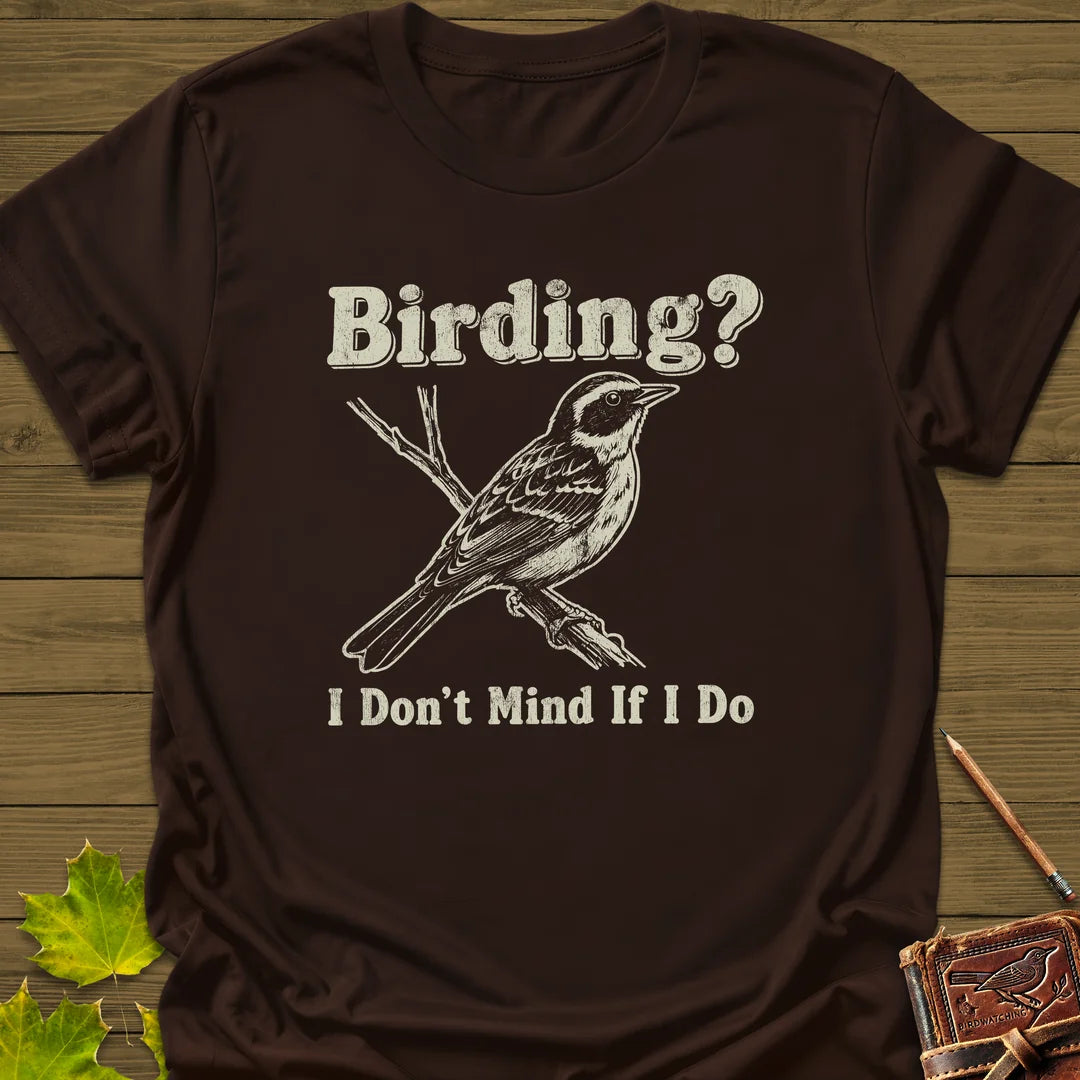 Don't Mind Birding T-Shirt in Dark Chocolate