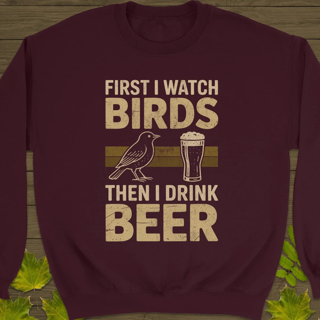 Birds Then Beer Sweatshirt Maroon