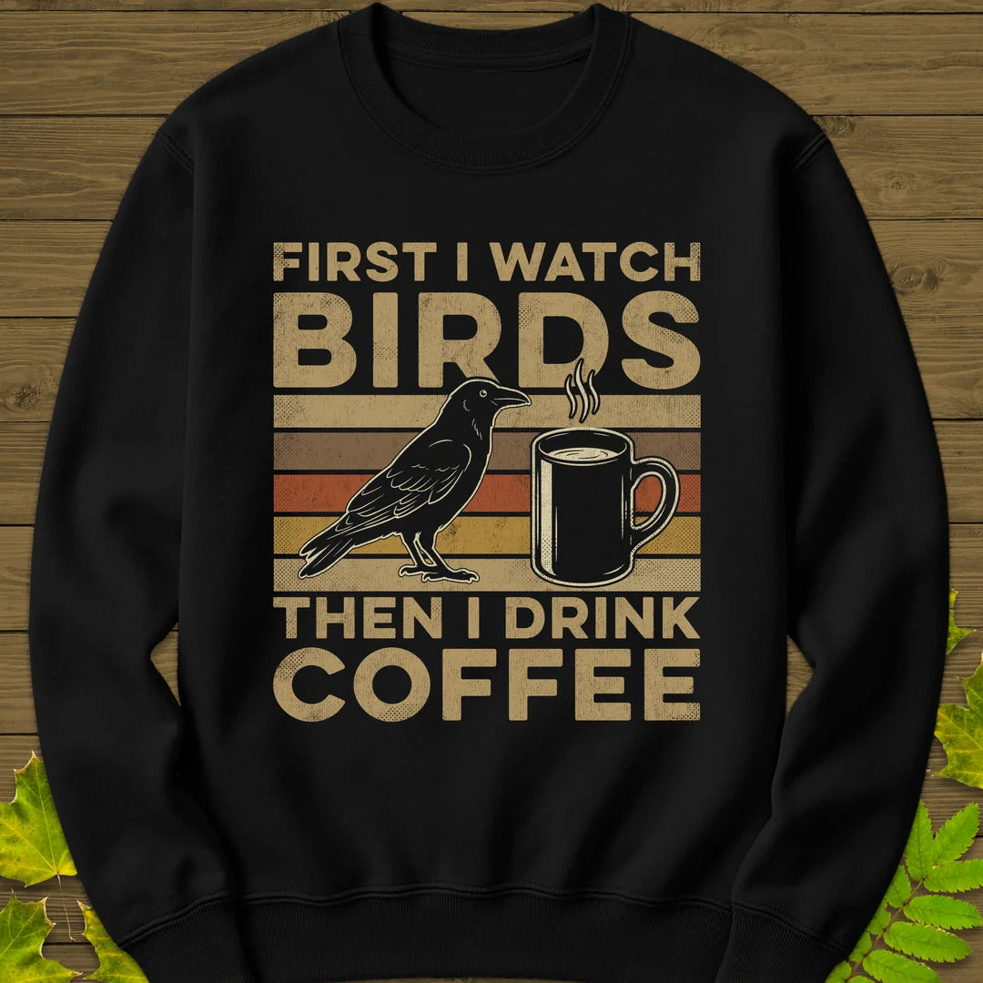 Birds Then Coffee Sweatshirt in Black