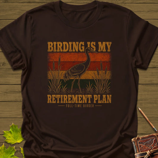 Retirement Birding T-Shirt in Dark Chocolate
