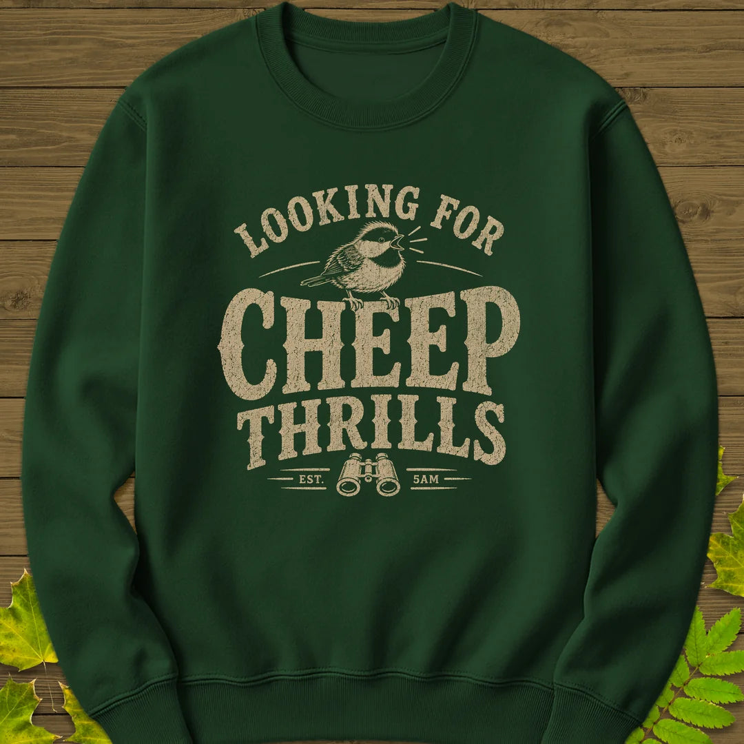 Cheep Thrills Sweatshirt in Forest Green