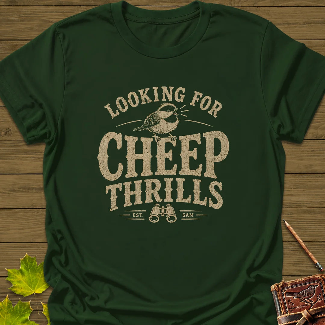 Cheep Thrills T-Shirt in Forest Green